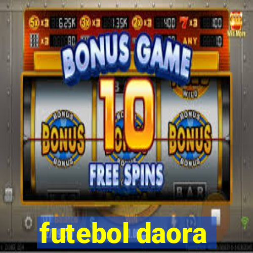 futebol daora